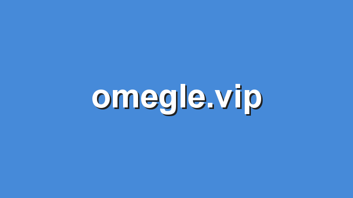 Omegle VIP in 2023