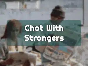 Talk to Strangers Online in 2023